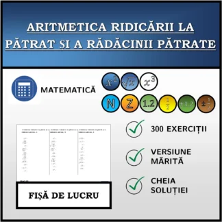 Fișă de lucru: Aritmetica ridicării la pătrat și a rădăcinii pătrate