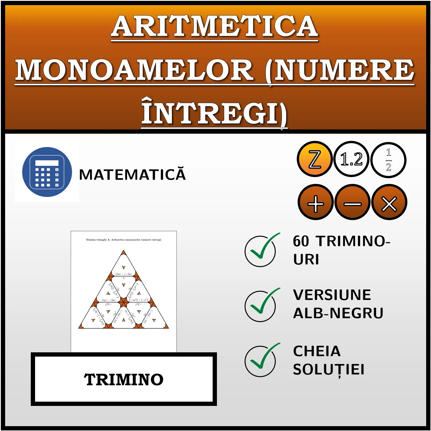 Trimino: Aritmetica monoamelor (numere întregi)