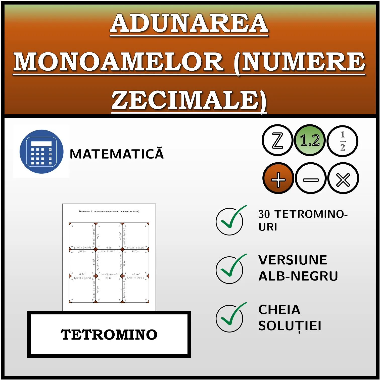 Tetromino: Adunarea monoamelor (numere zecimale)