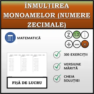 Fișă de lucru: Înmulțirea monoamelor (numere zecimale)