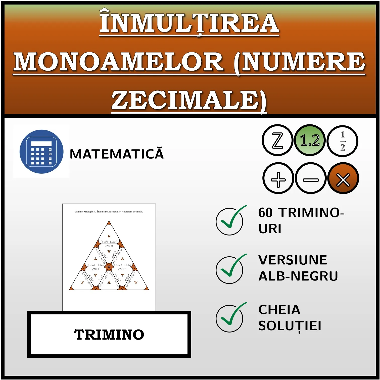 Trimino: Înmulțirea monoamelor (numere zecimale)