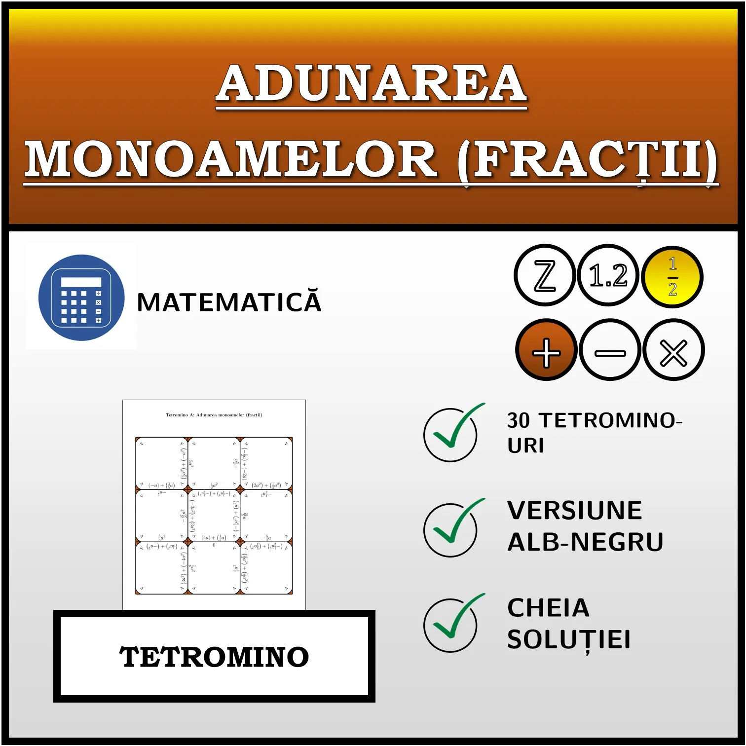 Tetromino: Adunarea monoamelor (fracții)