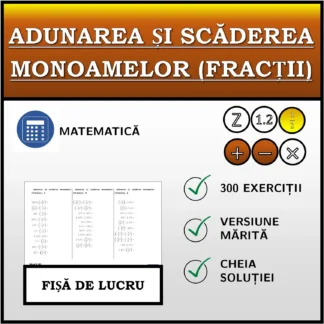Fișă de lucru: Adunarea și scăderea monoamelor (fracții)