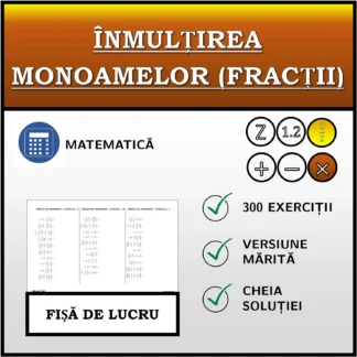 Fișă de lucru: Înmulțirea monoamelor (fracții)