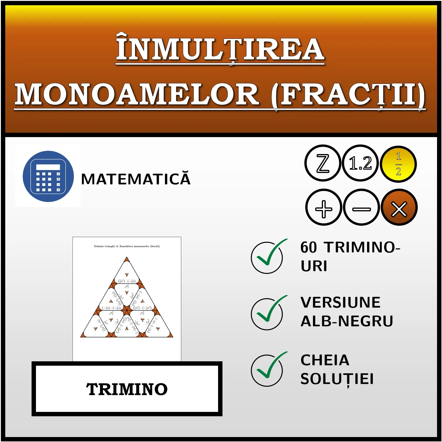 Trimino: Înmulțirea monoamelor (fracții)