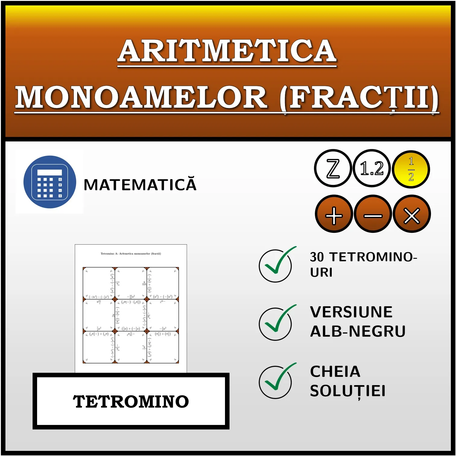 Tetromino: Aritmetica monoamelor (fracții)