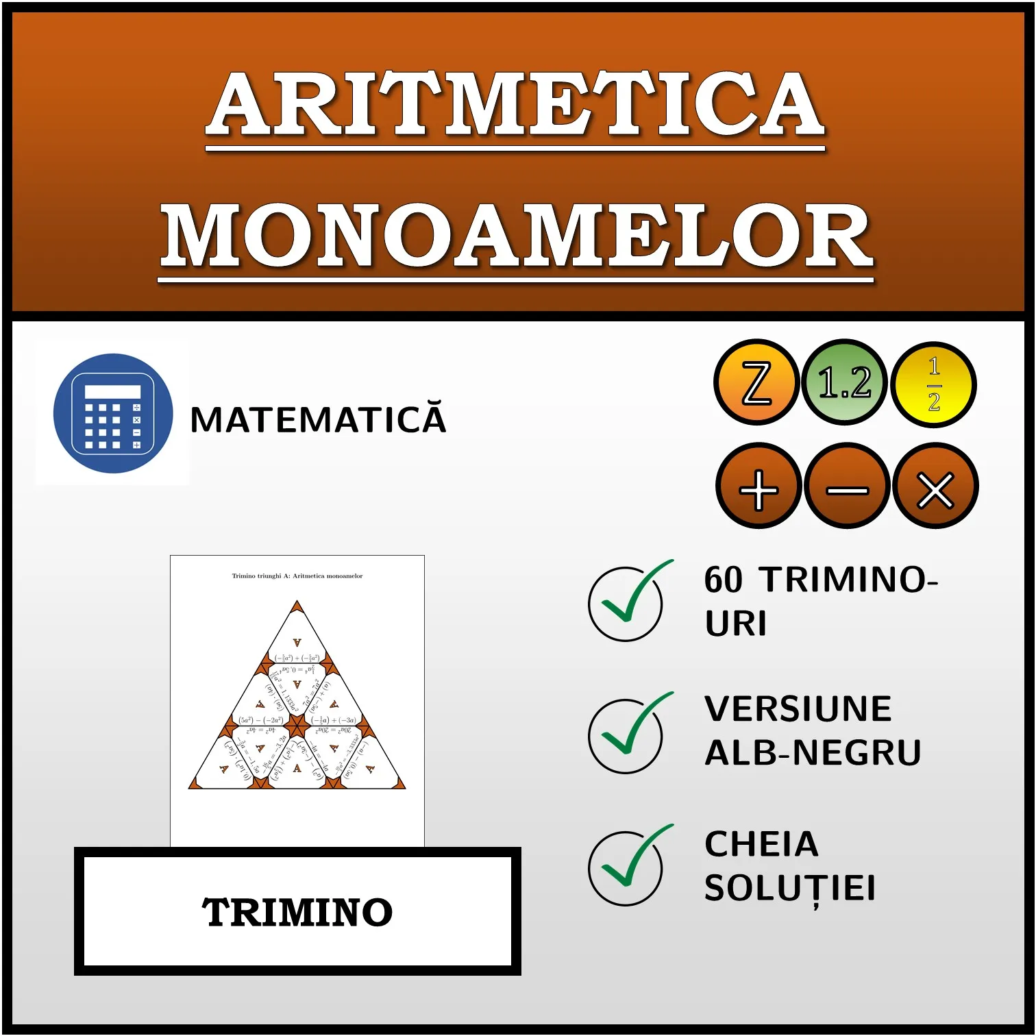 Trimino: Aritmetica monoamelor