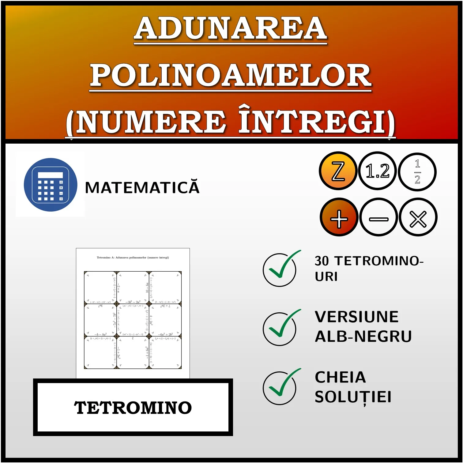 Tetromino: Adunarea polinoamelor (numere întregi)