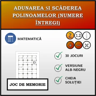 Joc de memorie: Adunarea și scăderea polinoamelor (numere întregi)