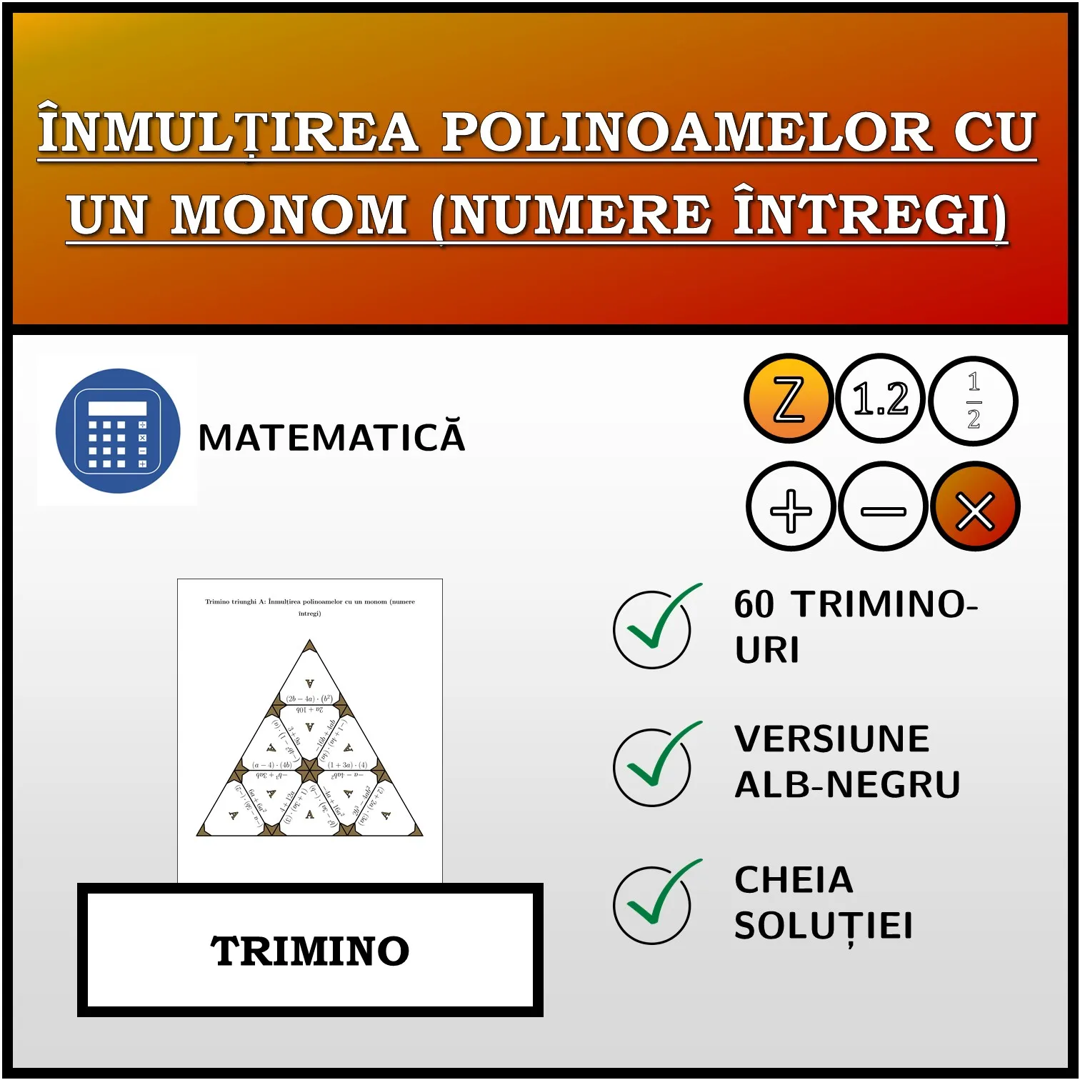 Trimino: Înmulțirea polinoamelor cu un monom (numere întregi)