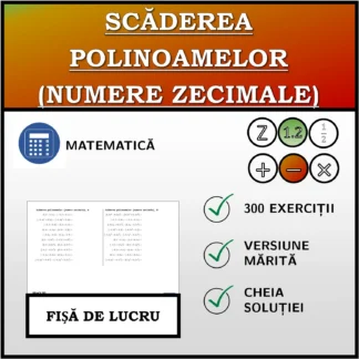 Fișă de lucru: Scăderea polinoamelor (numere zecimale)