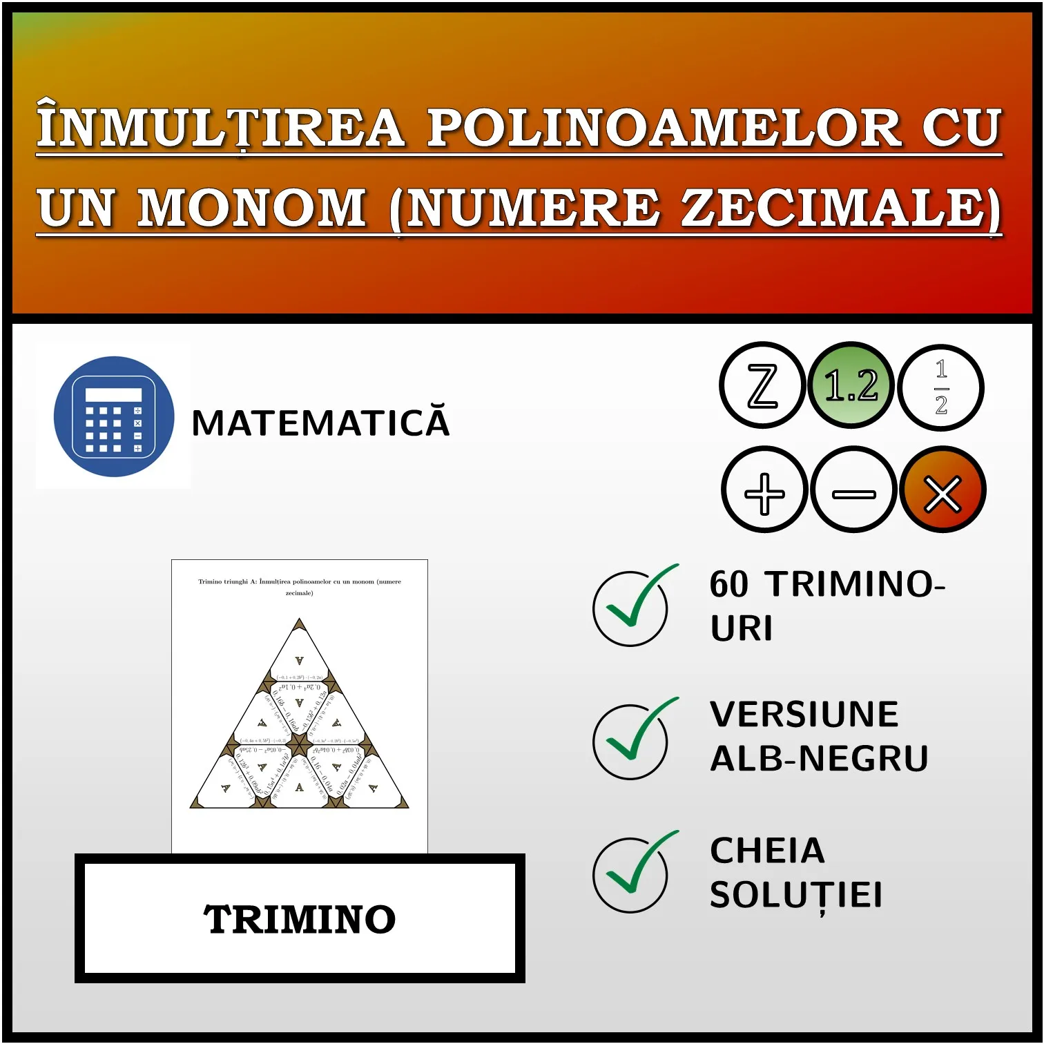 Trimino: Înmulțirea polinoamelor cu un monom (numere zecimale)