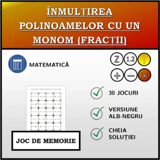 Joc de memorie: Înmulțirea polinoamelor cu un monom (fracții)