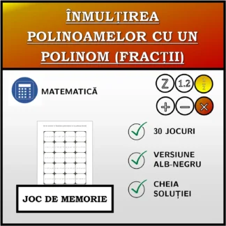 Joc de memorie: Înmulțirea polinoamelor cu un polinom (fracții)