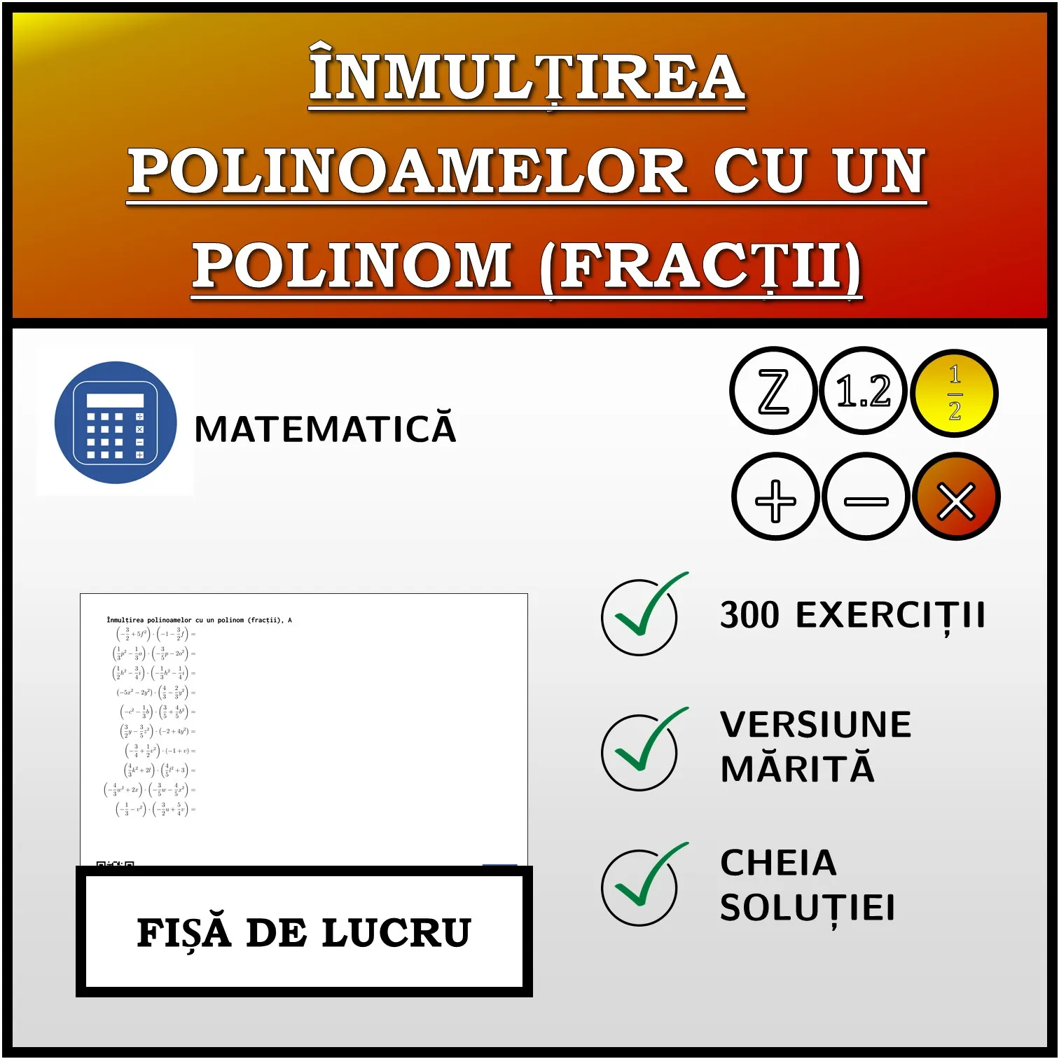 Fișă de lucru: Înmulțirea polinoamelor cu un polinom (fracții)