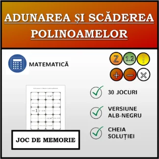 Joc de memorie: Adunarea și scăderea polinoamelor