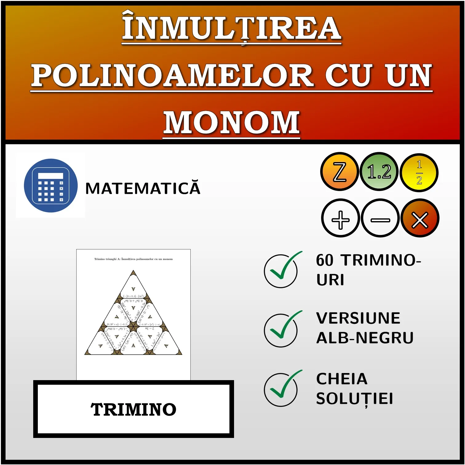 Trimino: Înmulțirea polinoamelor cu un monom