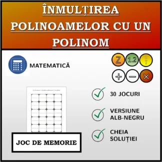 Joc de memorie: Înmulțirea polinoamelor cu un polinom