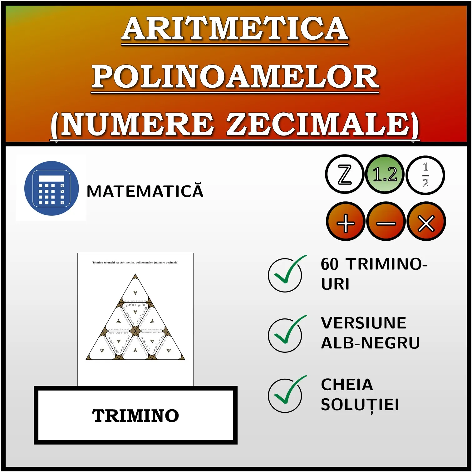 Trimino: Aritmetica polinoamelor (numere zecimale)