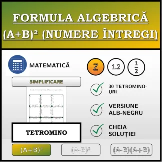 Tetromino: Formula algebrică (A+B)² (numere întregi), simplificare