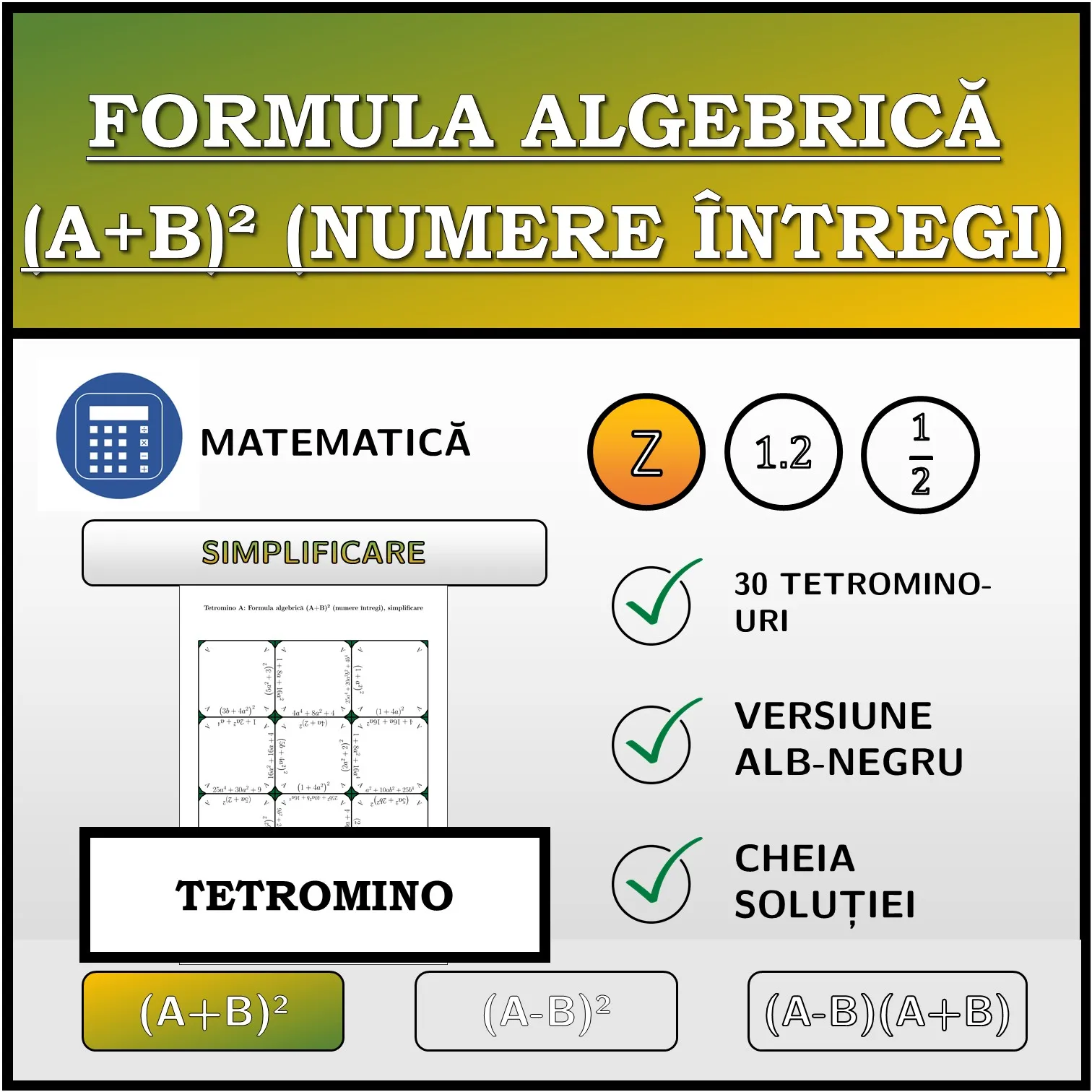 Tetromino: Formula algebrică (A+B)² (numere întregi), simplificare
