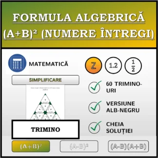 Trimino: Formula algebrică (A+B)² (numere întregi), simplificare