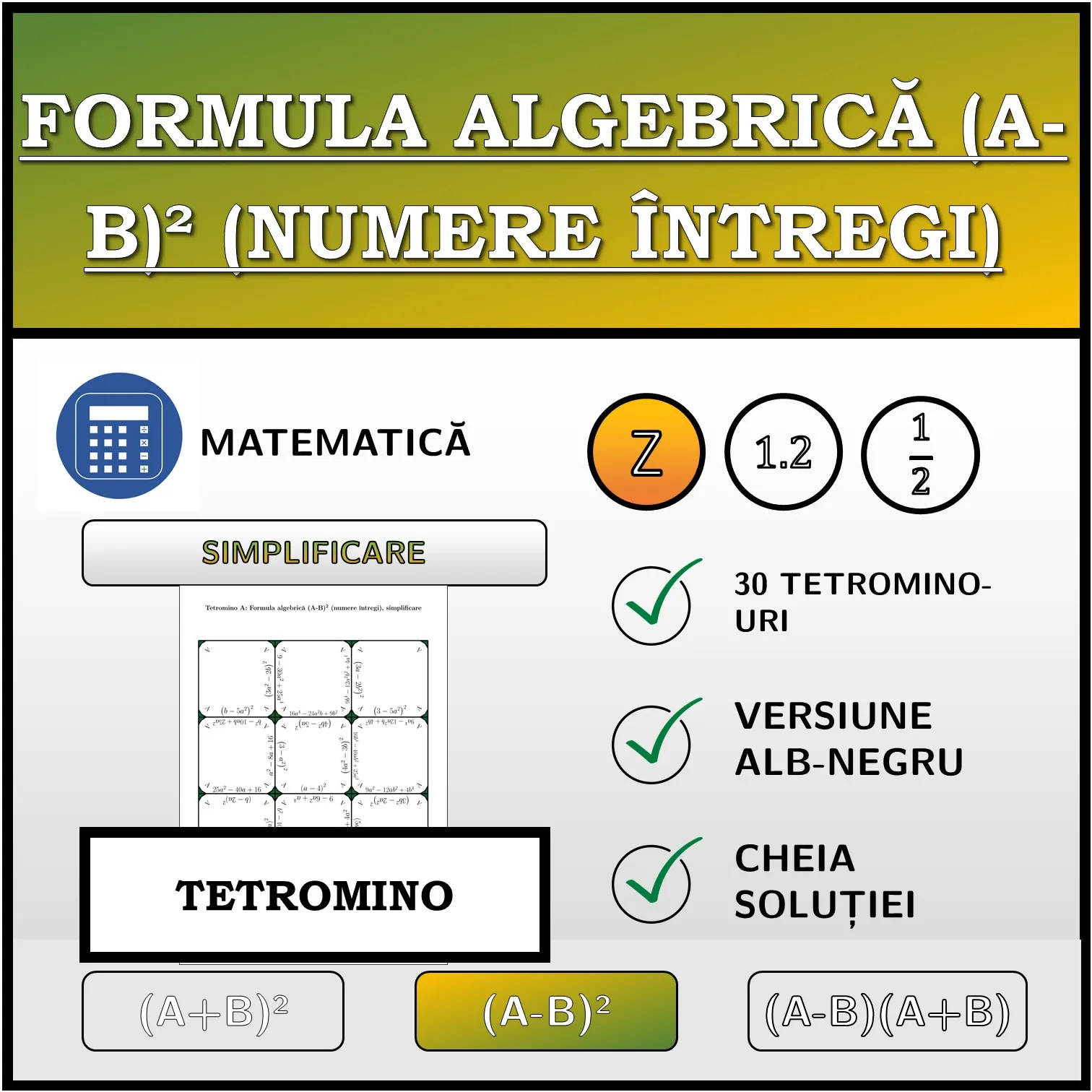 Tetromino: Formula algebrică (A-B)² (numere întregi), simplificare