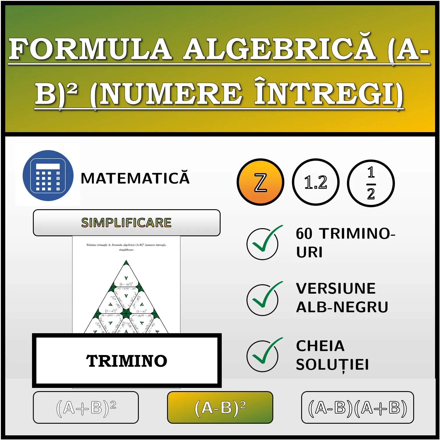 Trimino: Formula algebrică (A-B)² (numere întregi), simplificare