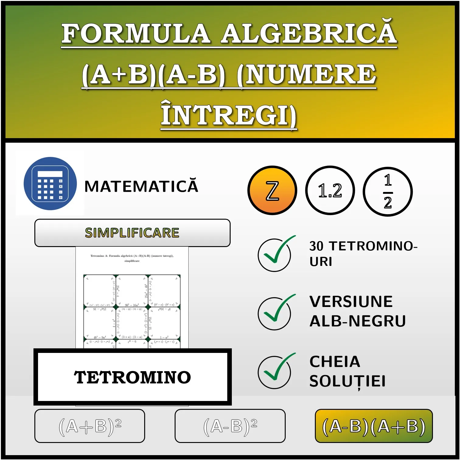 Tetromino: Formula algebrică (A+B)(A-B) (numere întregi), simplificare