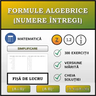 Fișă de lucru: Formule algebrice (numere întregi), simplificare