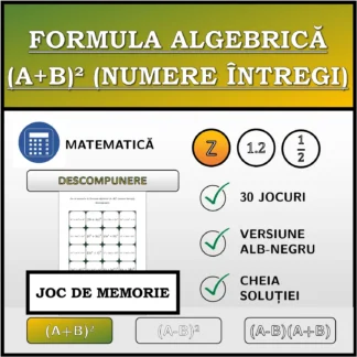 Joc de memorie: Formula algebrică (A+B)² (numere întregi), descompunere