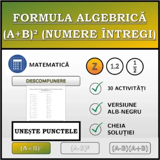 Exercițiu de asociere: Formula algebrică (A+B)² (numere întregi), descompunere