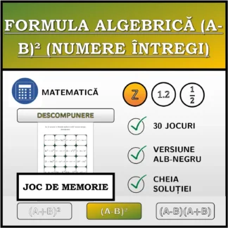 Joc de memorie: Formula algebrică (A-B)² (numere întregi), descompunere