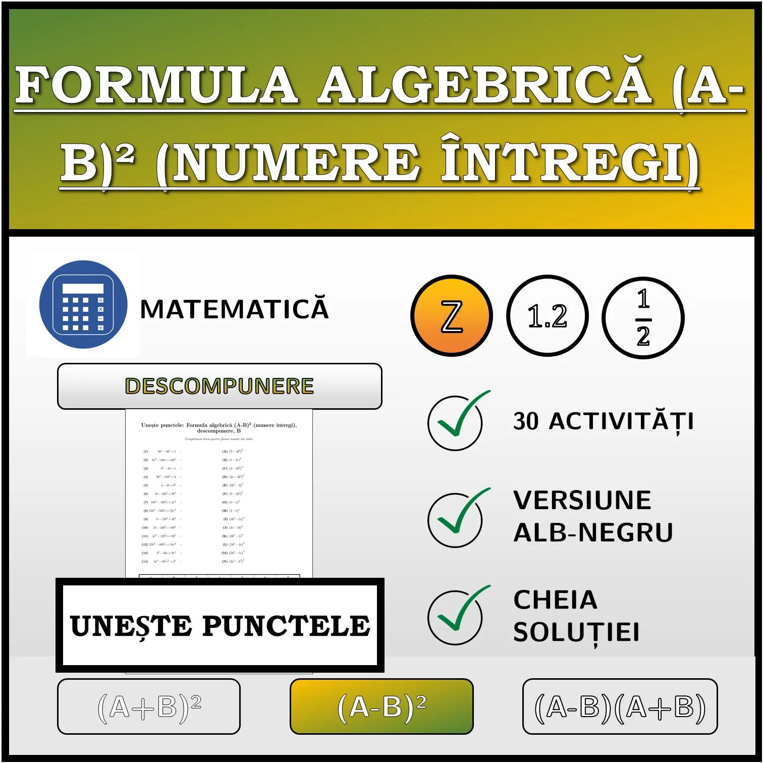 Exercițiu de asociere: Formula algebrică (A-B)² (numere întregi), descompunere