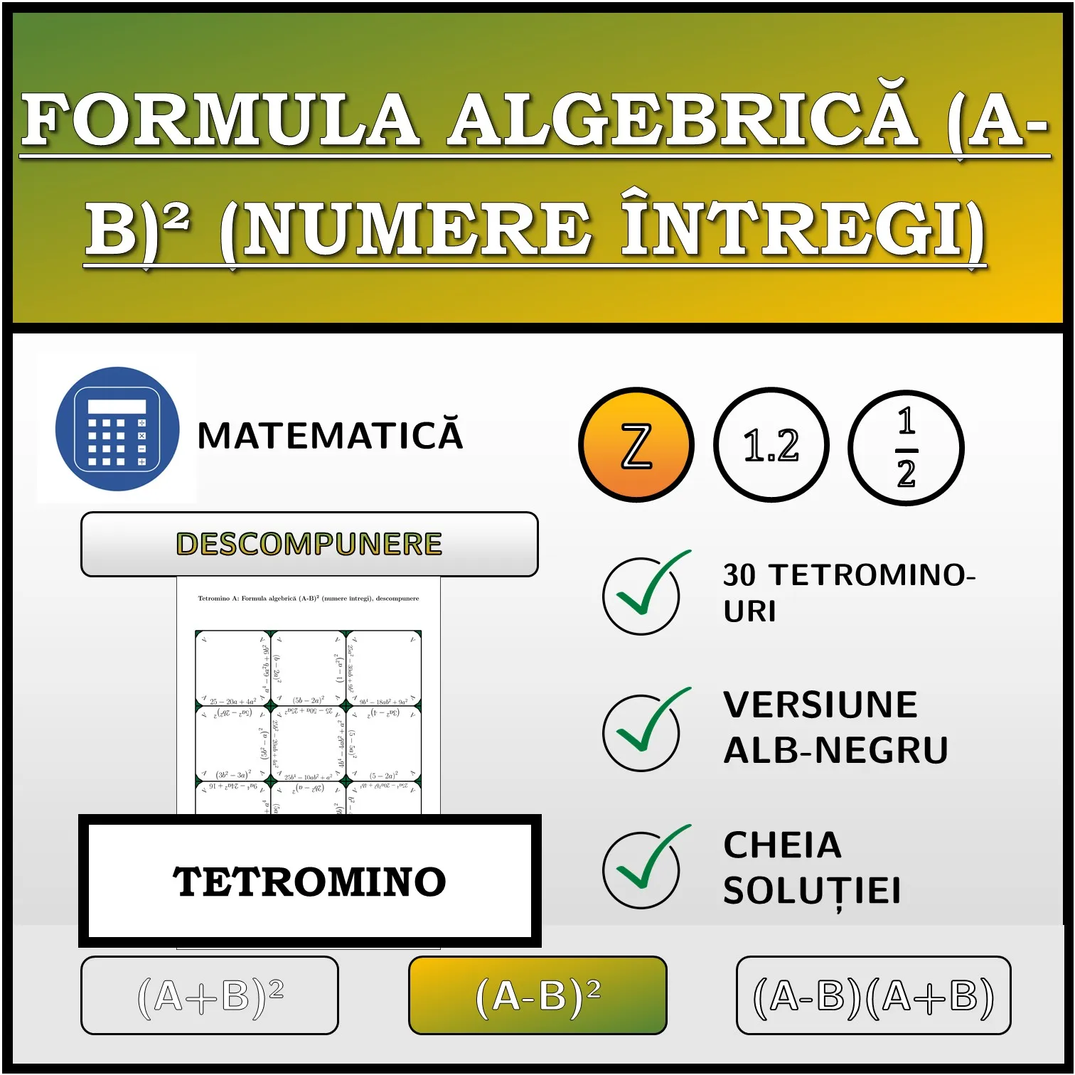 Tetromino: Formula algebrică (A-B)² (numere întregi), descompunere