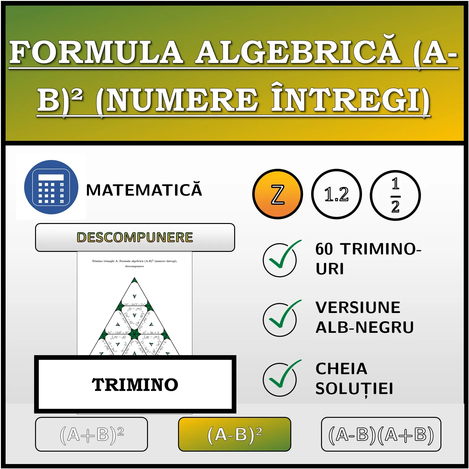 Trimino: Formula algebrică (A-B)² (numere întregi), descompunere
