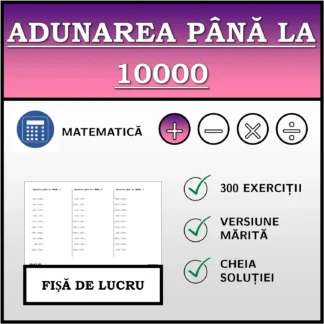 Fișă de lucru: Adunarea până la 10000