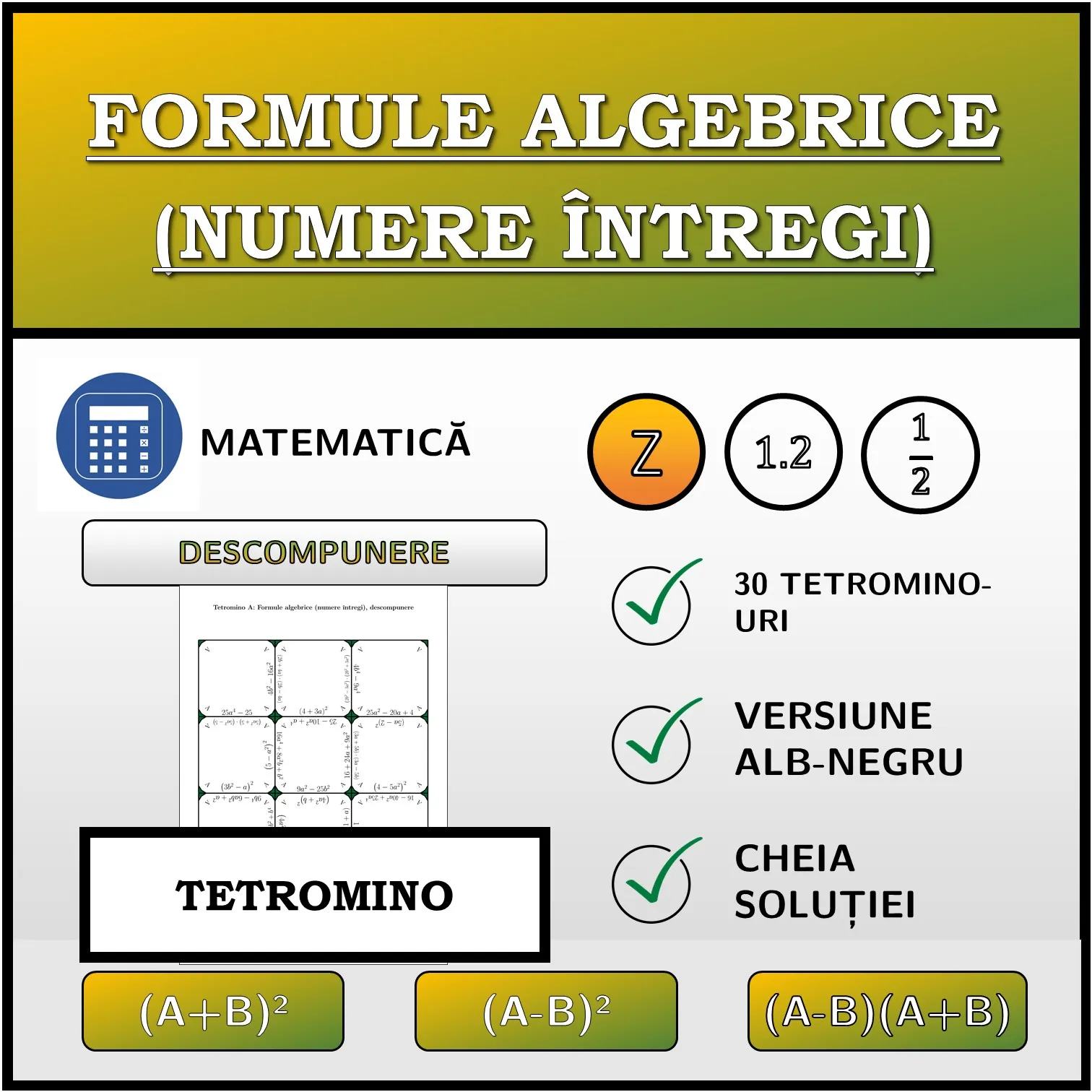 Tetromino: Formule algebrice (numere întregi), descompunere