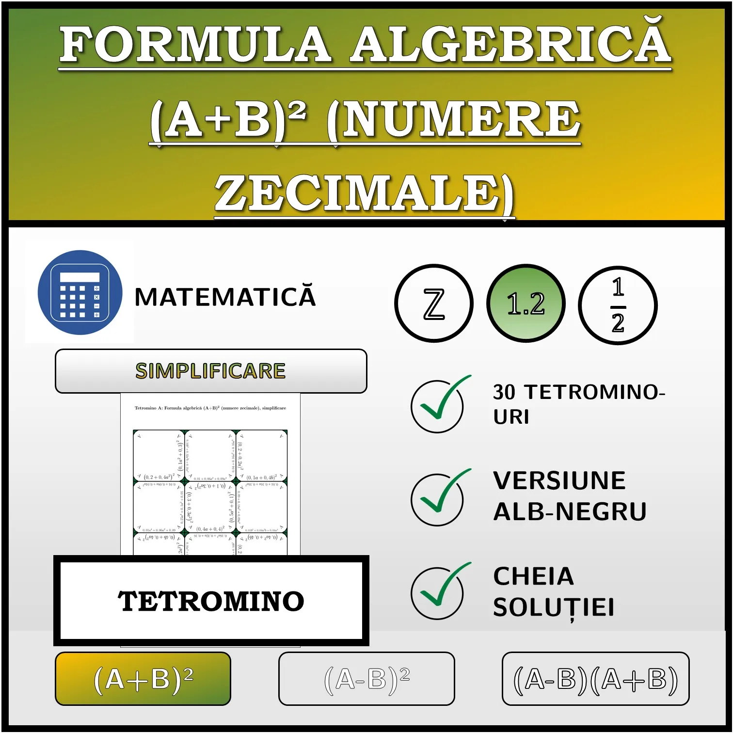 Tetromino: Formula algebrică (A+B)² (numere zecimale), simplificare
