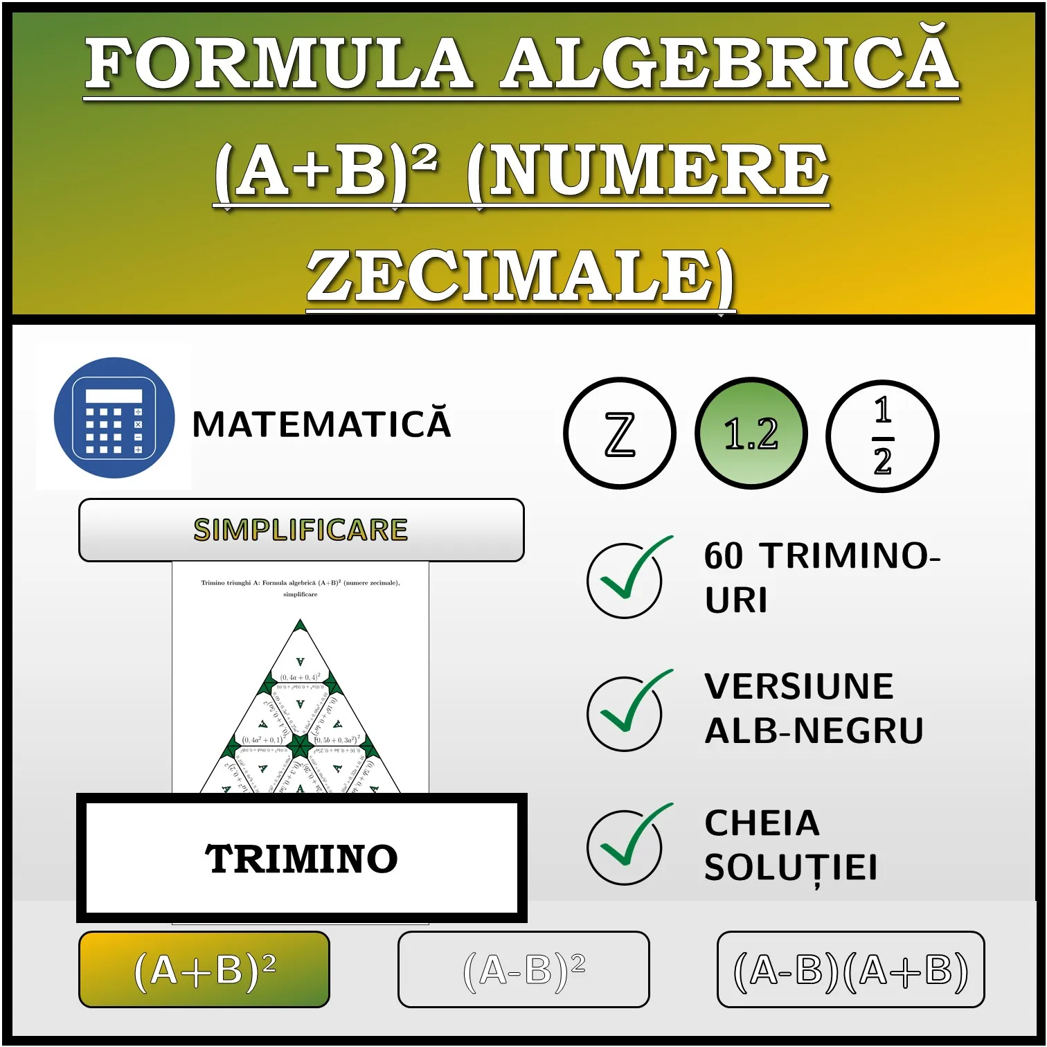 Trimino: Formula algebrică (A+B)² (numere zecimale), simplificare