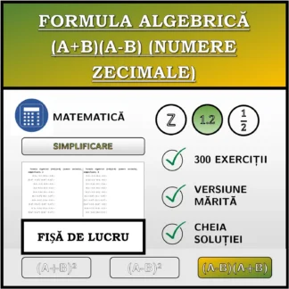 Fișă de lucru: Formula algebrică (A+B)(A-B) (numere zecimale), simplificare