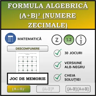 Joc de memorie: Formula algebrică (A+B)² (numere zecimale), descompunere