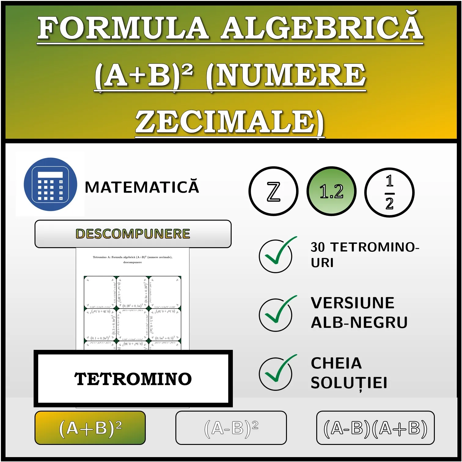 Tetromino: Formula algebrică (A+B)² (numere zecimale), descompunere