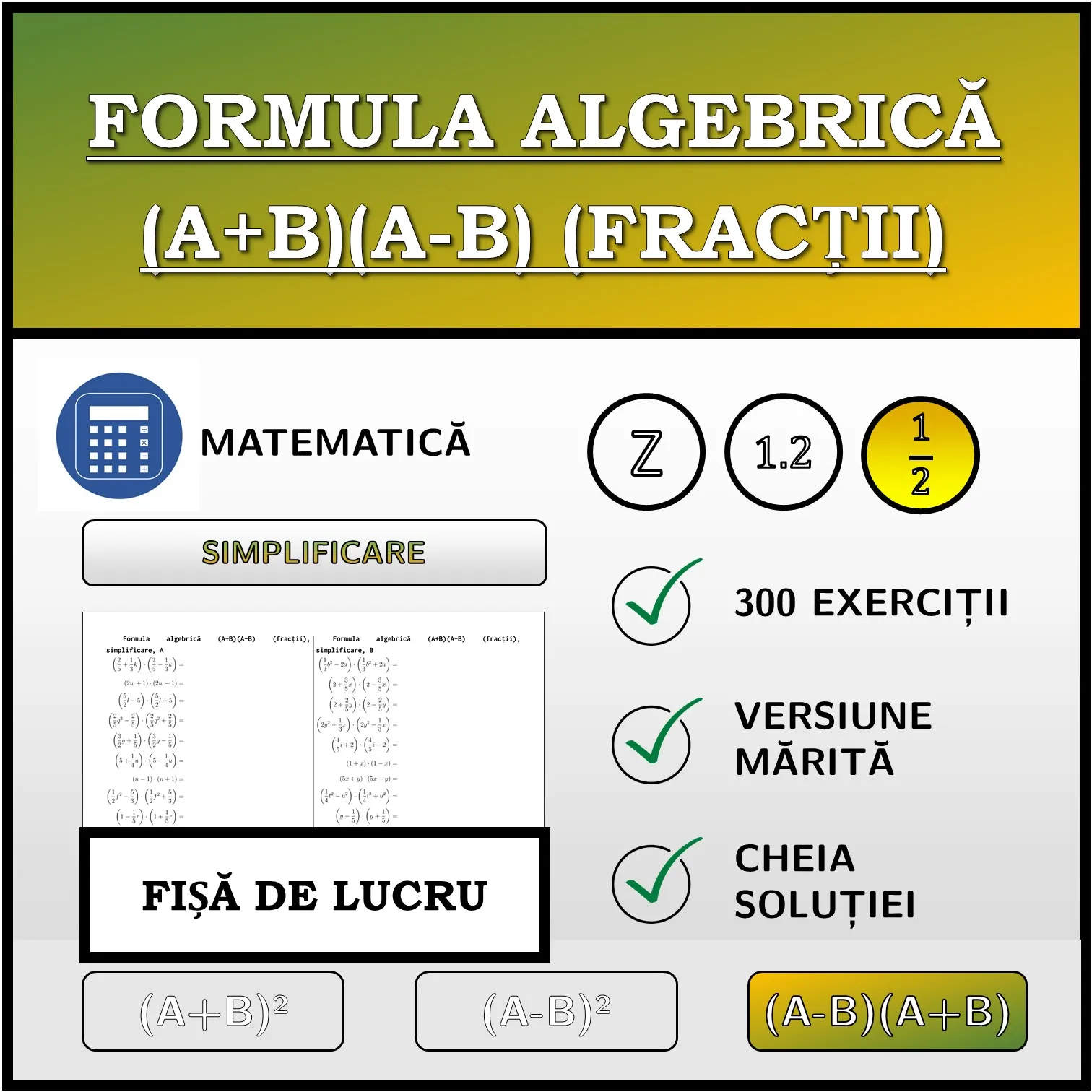 Fișă de lucru: Formula algebrică (A+B)(A-B) (fracții), simplificare