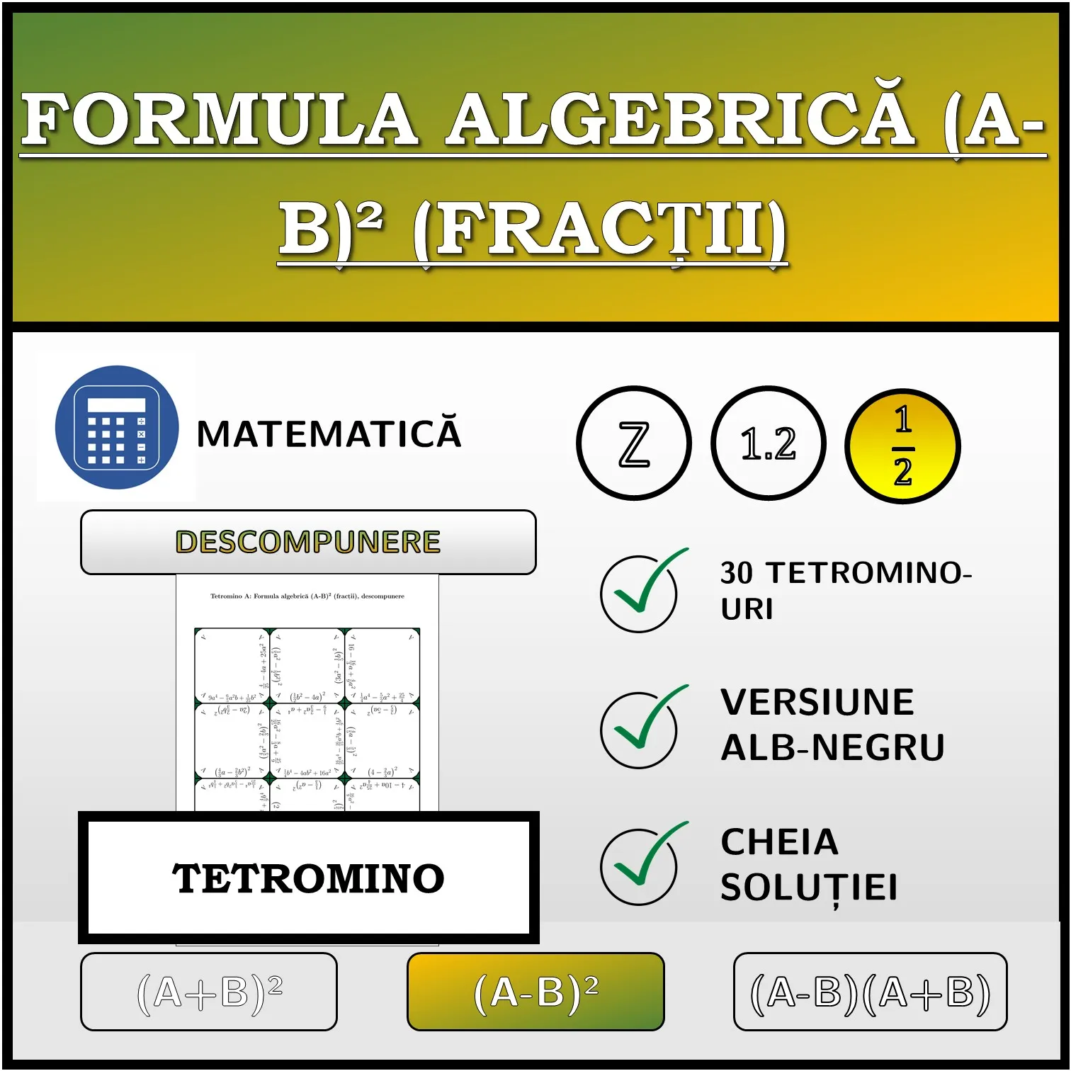 Tetromino: Formula algebrică (A-B)² (fracții), descompunere