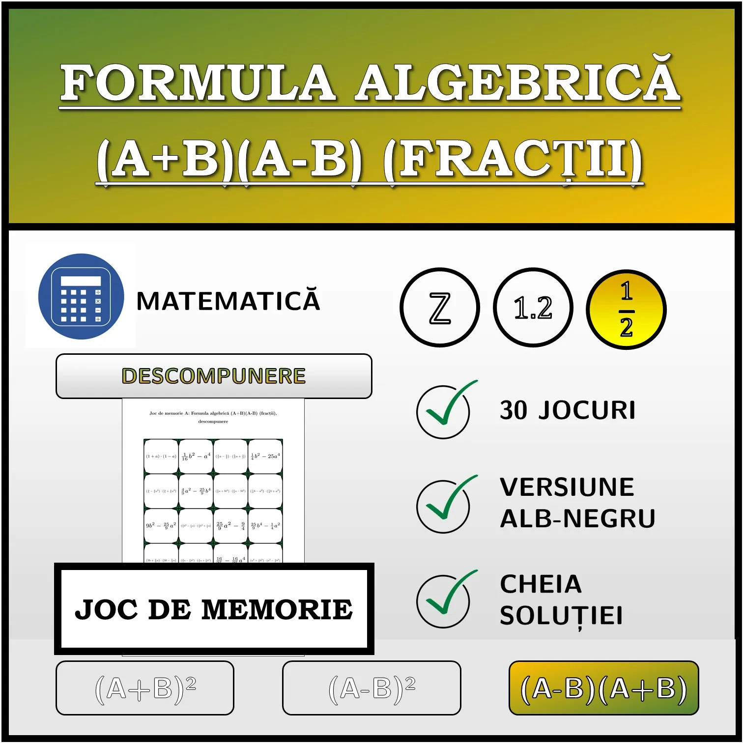 Joc de memorie: Formula algebrică (A+B)(A-B) (fracții), descompunere