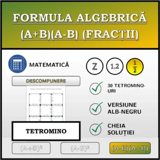 Tetromino: Formula algebrică (A+B)(A-B) (fracții), descompunere