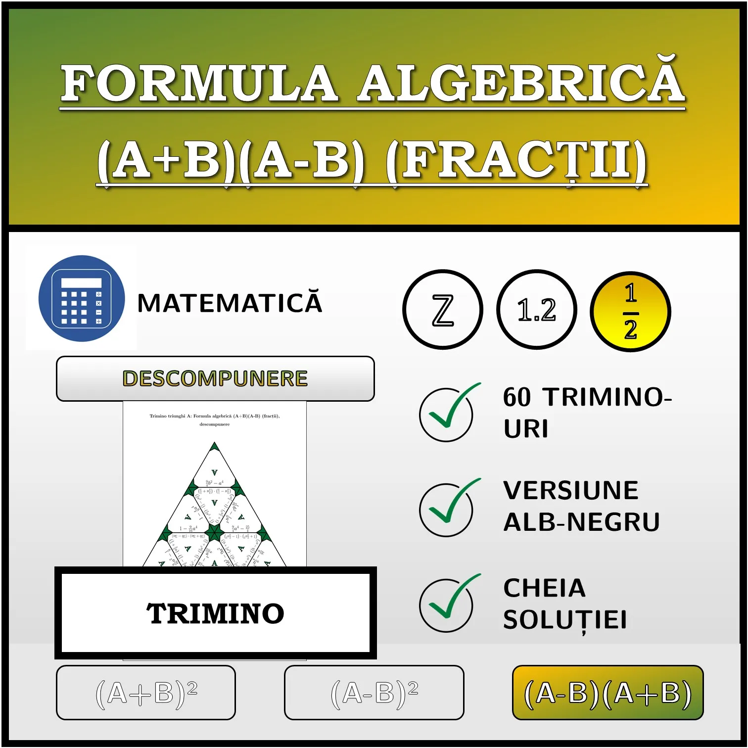 Trimino: Formula algebrică (A+B)(A-B) (fracții), descompunere
