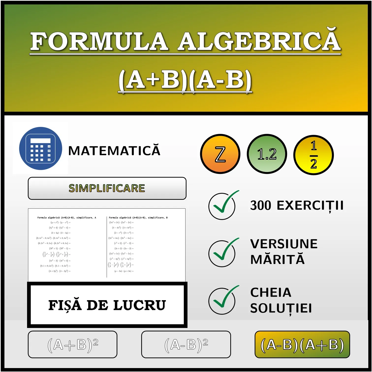 Fișă de lucru: Formula algebrică (A+B)(A-B), simplificare