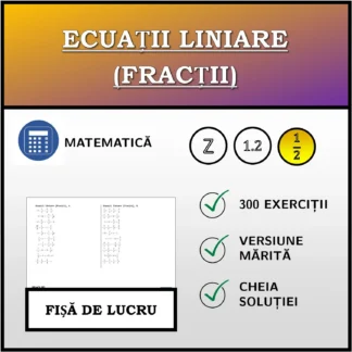 Fișă de lucru: Ecuații liniare (fracții)